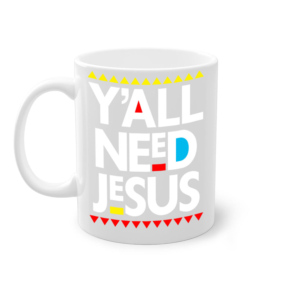 yall need jesus 4#- black words - phrases-Mug / Coffee Cup