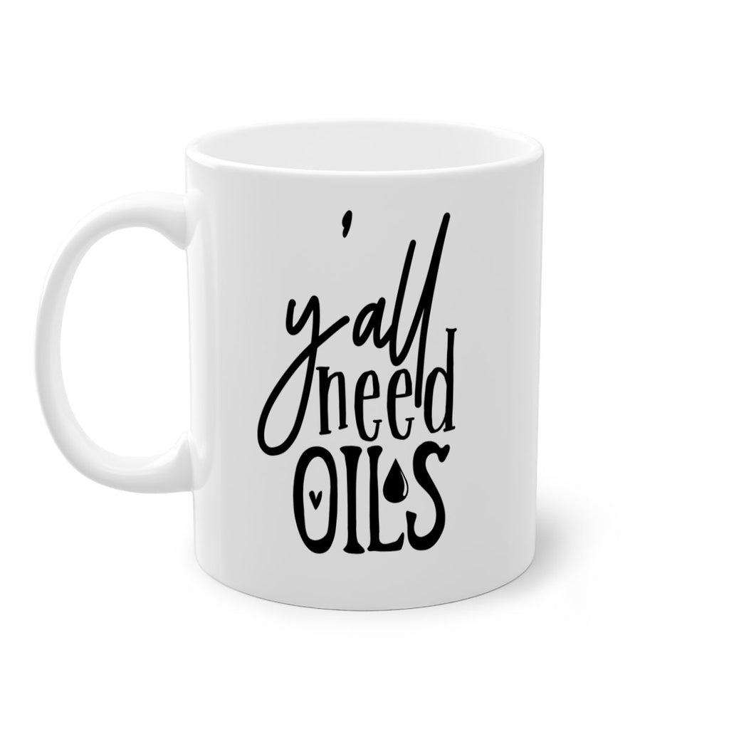 yall need oils 64#- kitchen-Mug / Coffee Cup