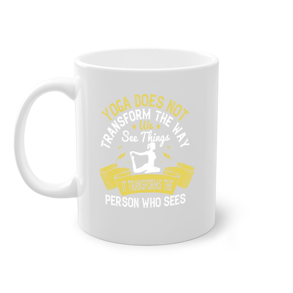 yoga does not transform the way we see things it transforms the person who sees 34#- yoga-Mug / Coffee Cup