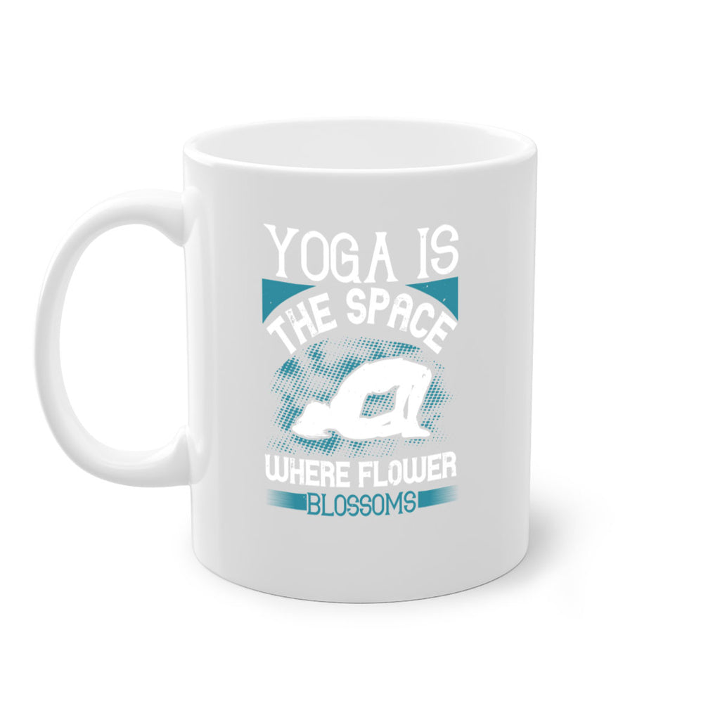 yoga is the space where flower blossoms 14#- yoga-Mug / Coffee Cup