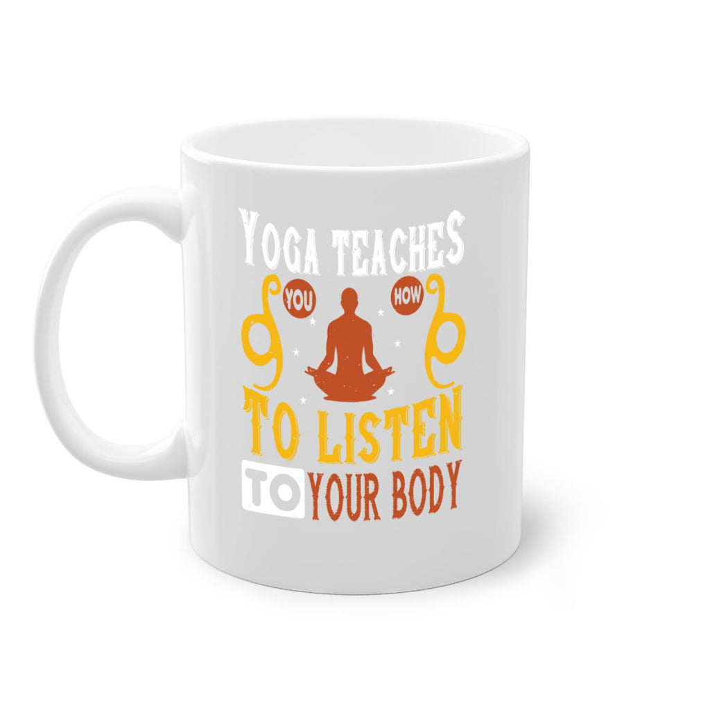 yoga teaches you how to listen to your body 6#- yoga-Mug / Coffee Cup