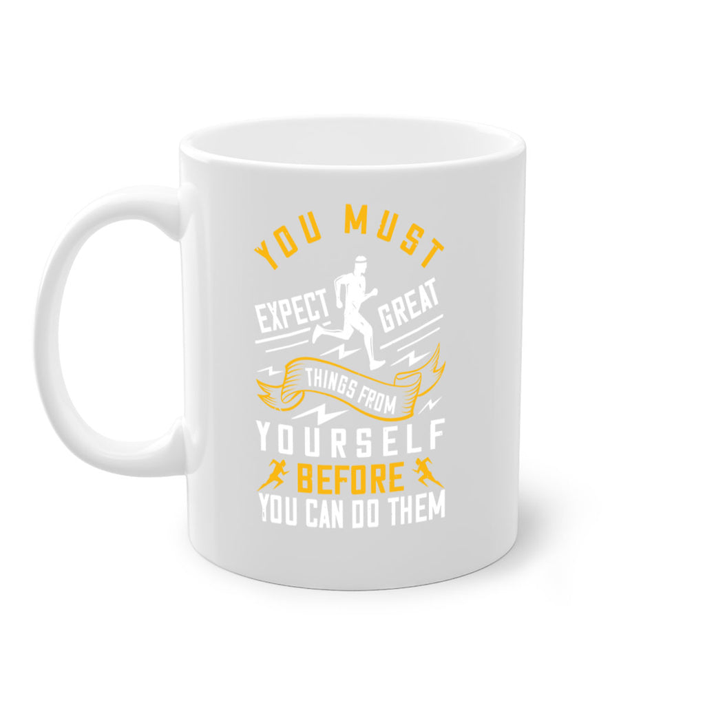 you must expect great things from yourself before you can do them 1#- running-Mug / Coffee Cup