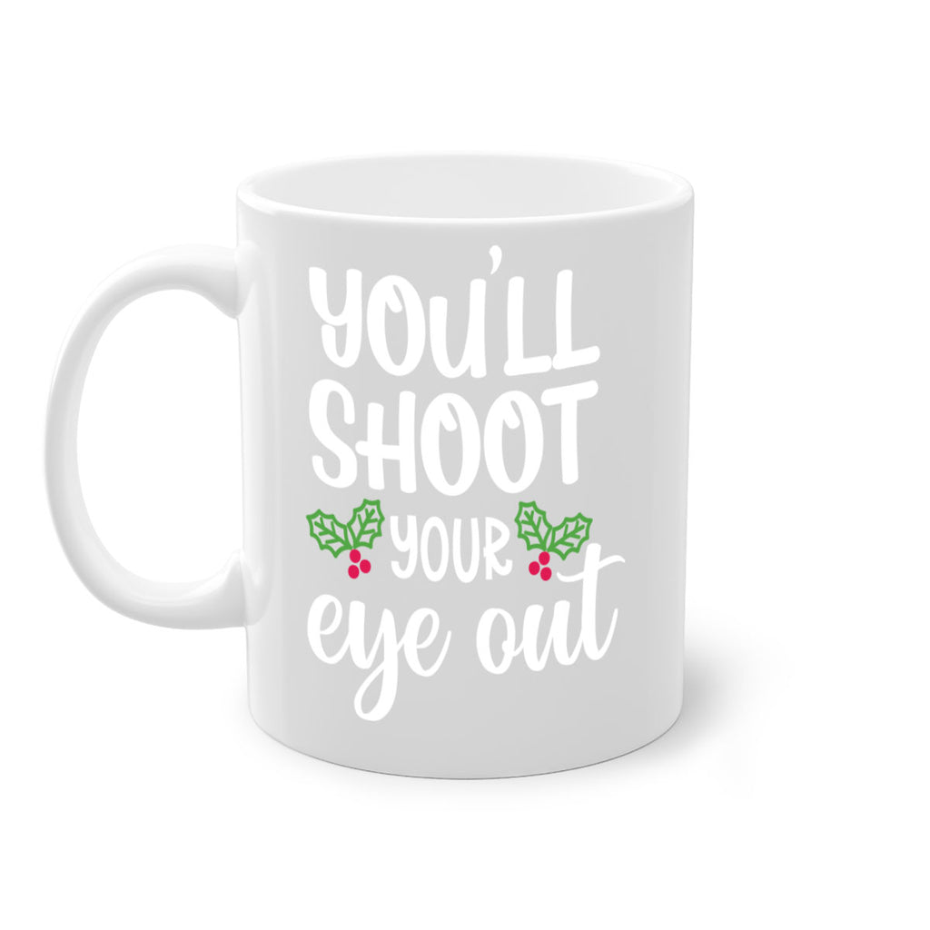 you'll shoot your eye out style 1251#- christmas-Mug / Coffee Cup