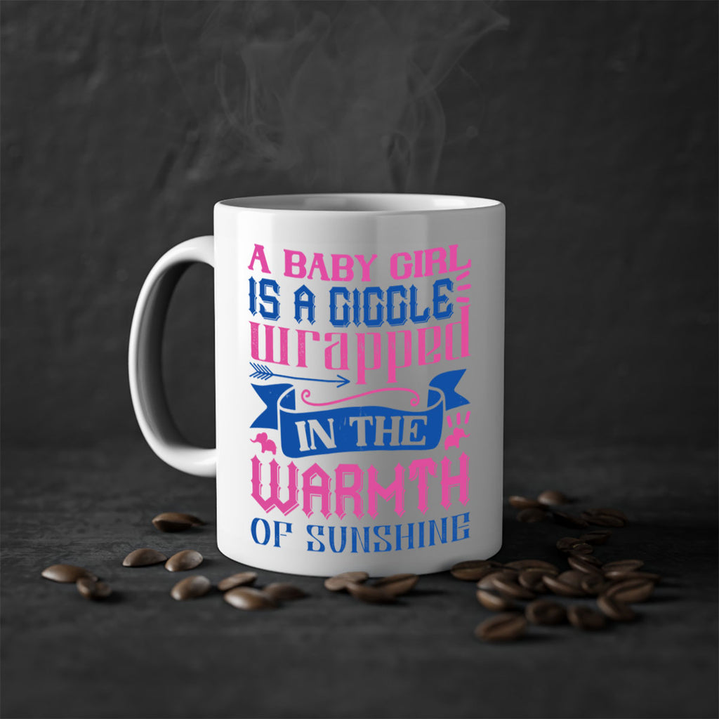 A baby girl is a giggle wrapped in the warmth of sunshine Style 144#- baby2-Mug / Coffee Cup
