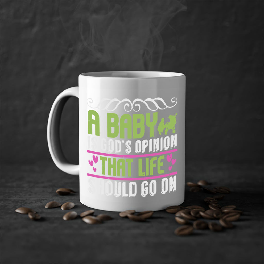A baby is God opinion that life should go on Style 168#- baby2-Mug / Coffee Cup