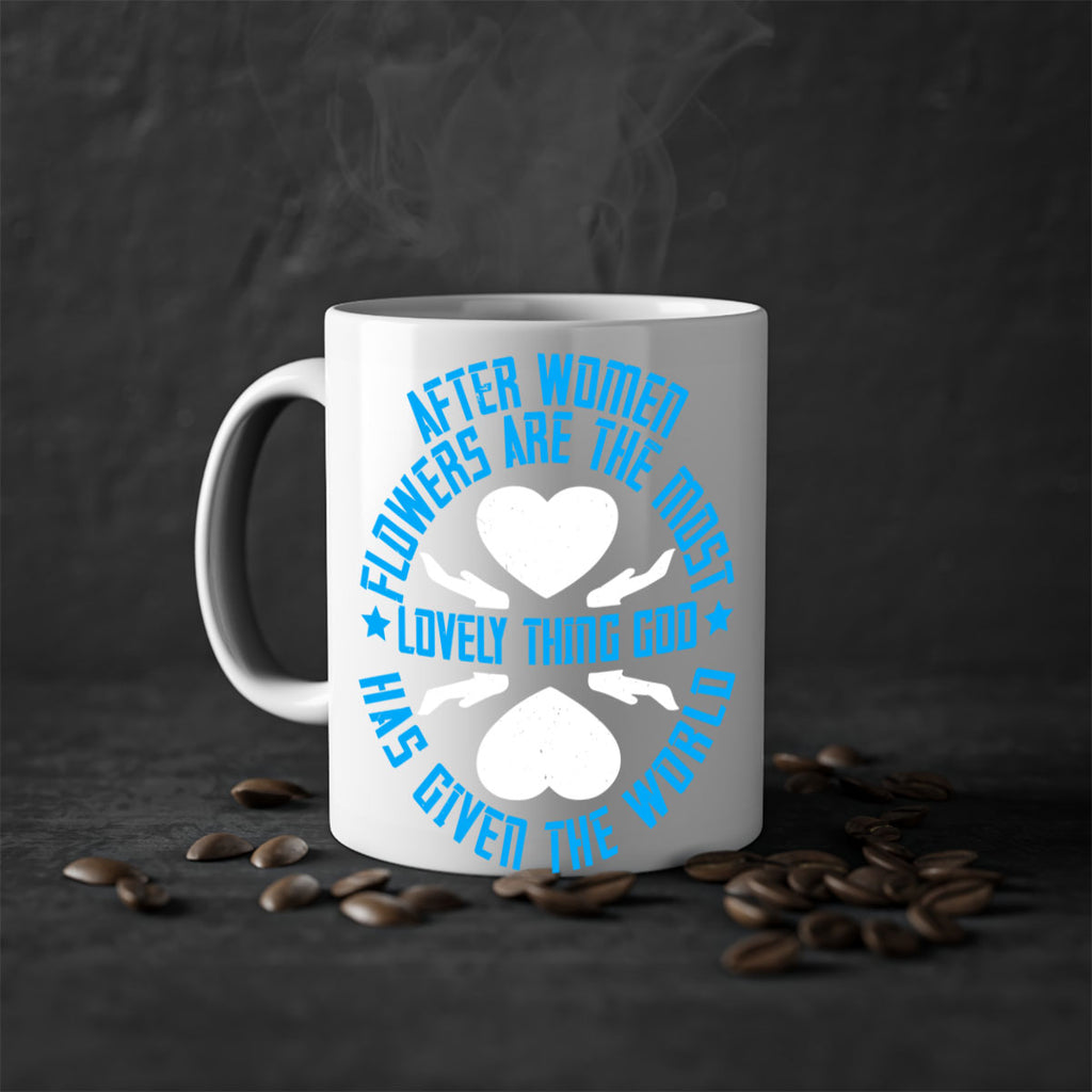 After women flowers are the most lovely thing God has given the world Style 79#- World Health-Mug / Coffee Cup
