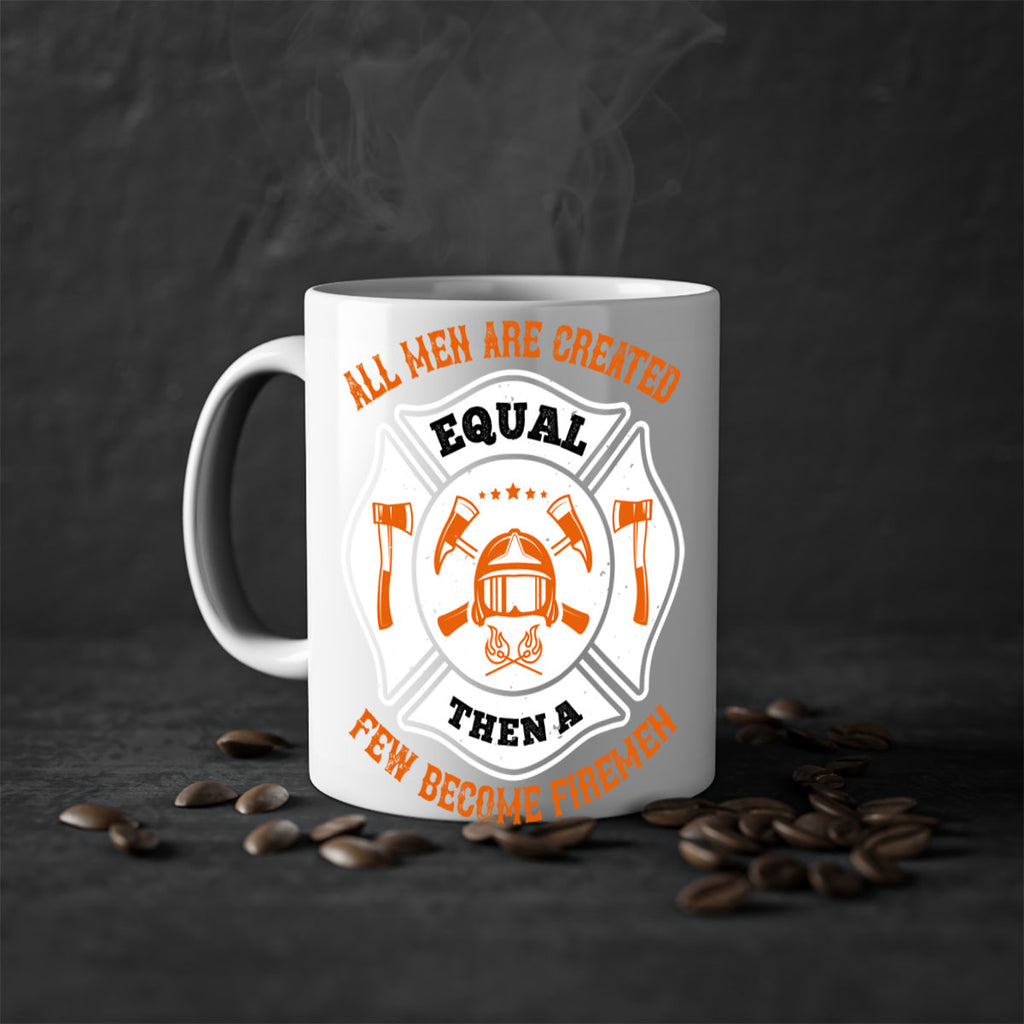 All men are created equal then a few become firemen Style 94#- fire fighter-Mug / Coffee Cup