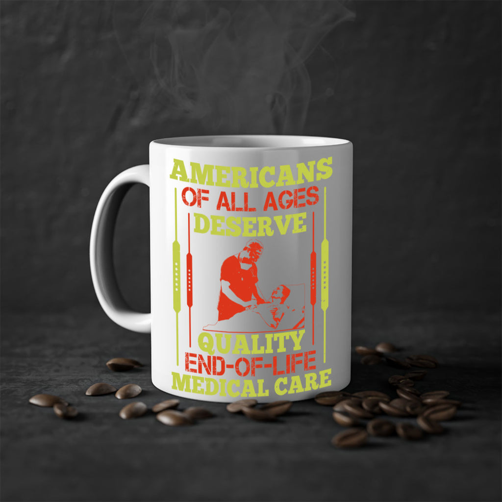 Americans of all ages deserve quality endoflife medical care Style 39#- medical-Mug / Coffee Cup