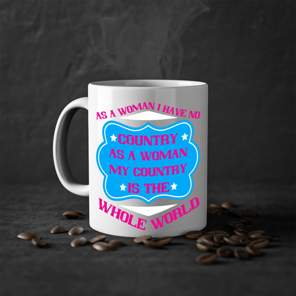 As a woman I have no country As a woman my country is the whole world Style 77#- World Health-Mug / Coffee Cup