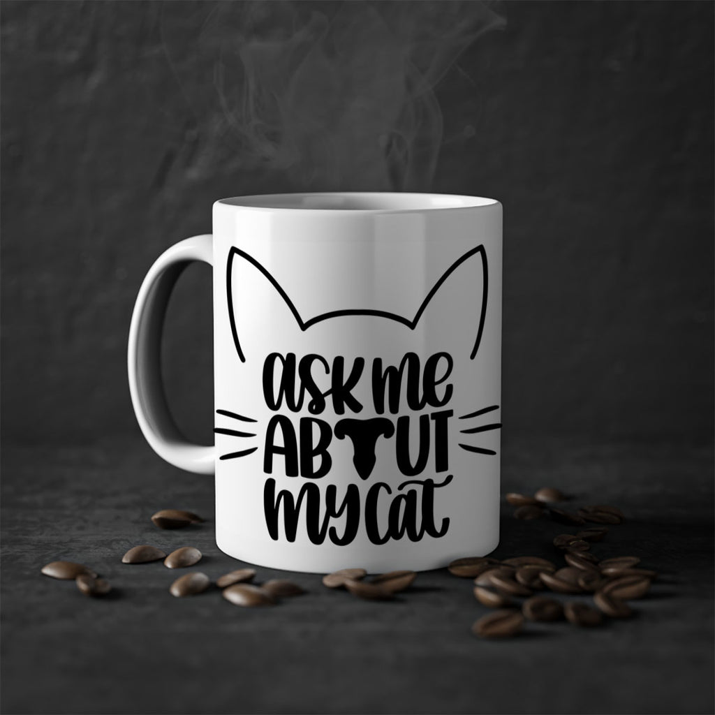 Ask Me About My Cat Style 77#- cat-Mug / Coffee Cup