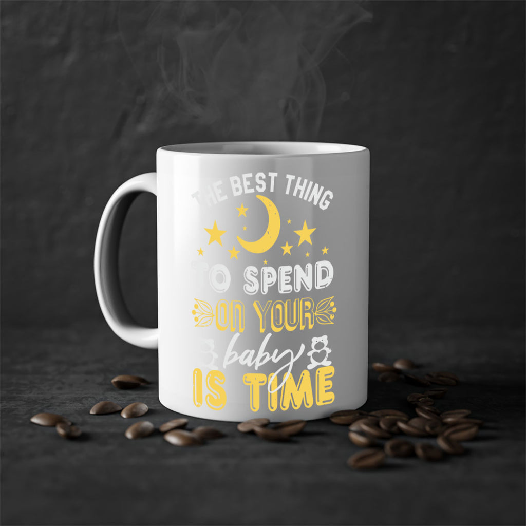 Best Thing to spend on your baby is time Style 46#- baby shower-Mug / Coffee Cup