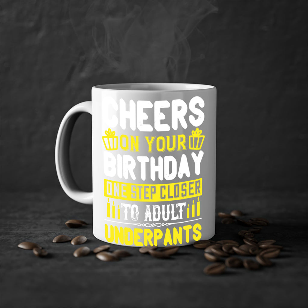 Cheers on your birthday One step closer to adult underpants Style 94#- birthday-Mug / Coffee Cup