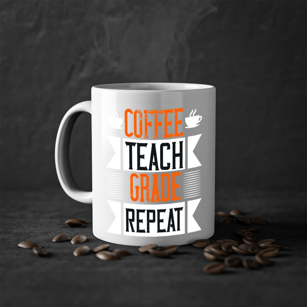 Coffee Teach Grade Repeat Style 108#- teacher-Mug / Coffee Cup