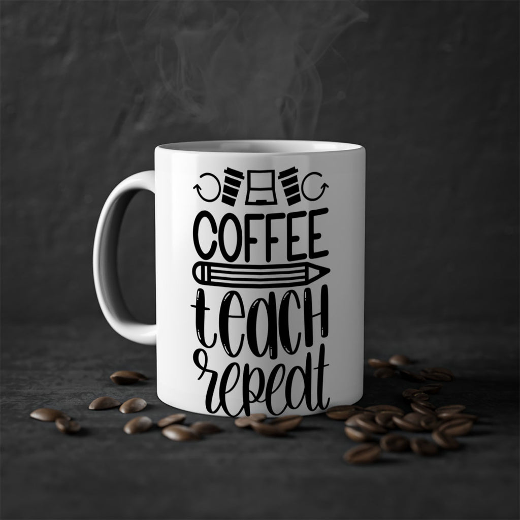 Coffee Teach Repeat Style 82#- teacher-Mug / Coffee Cup
