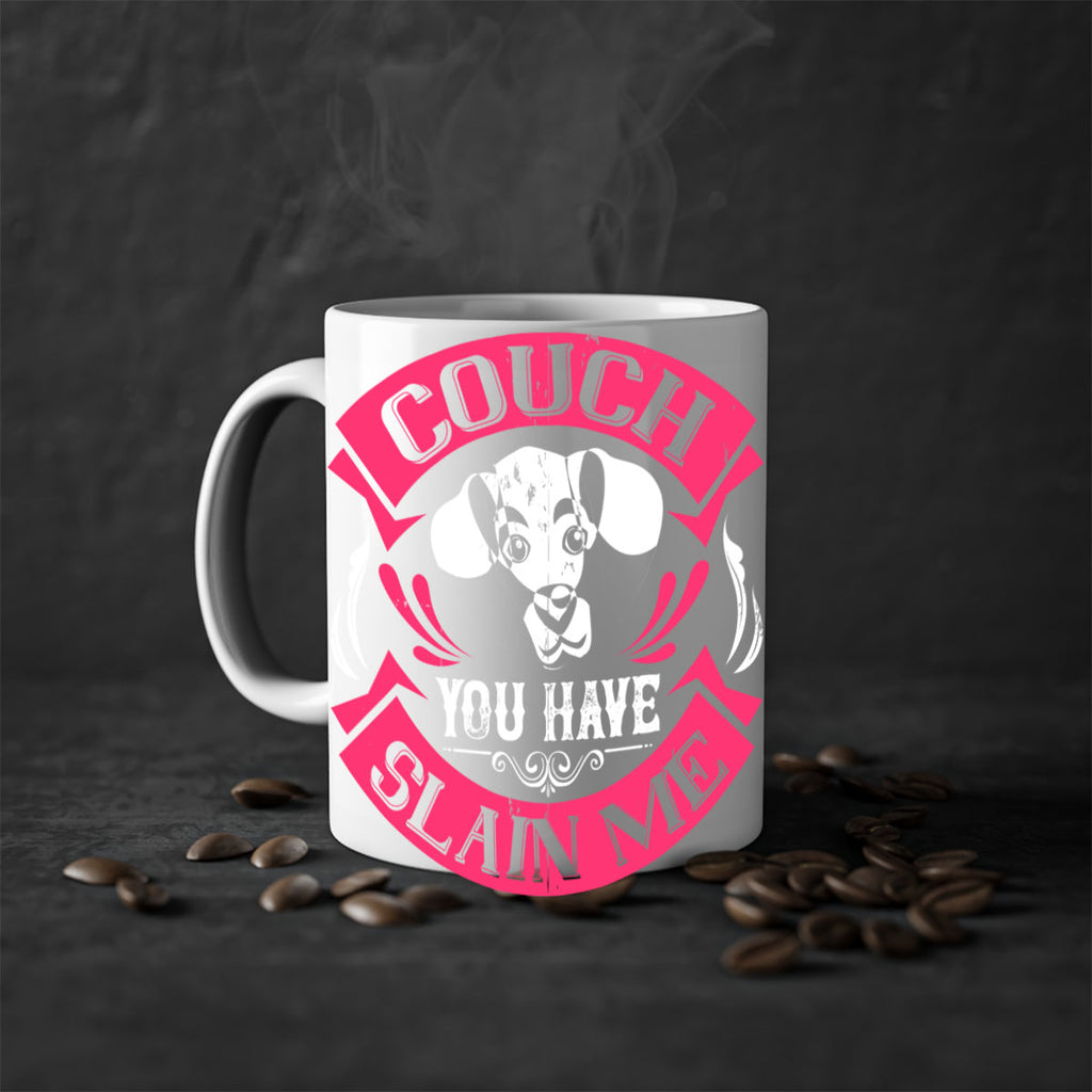 Couch You Have Slain Me Style 3#- Dog-Mug / Coffee Cup