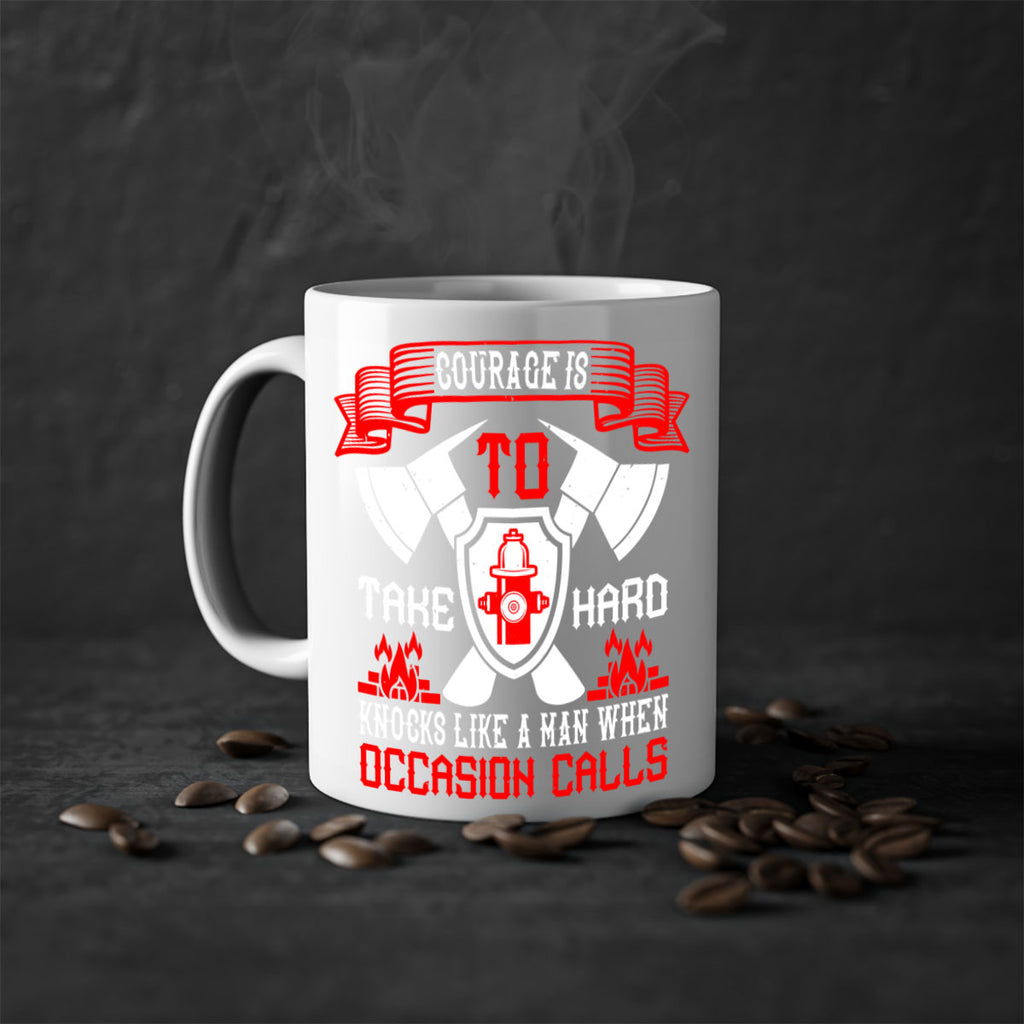 Courage is to take hard knocks like a man when occasion calls Style 86#- fire fighter-Mug / Coffee Cup