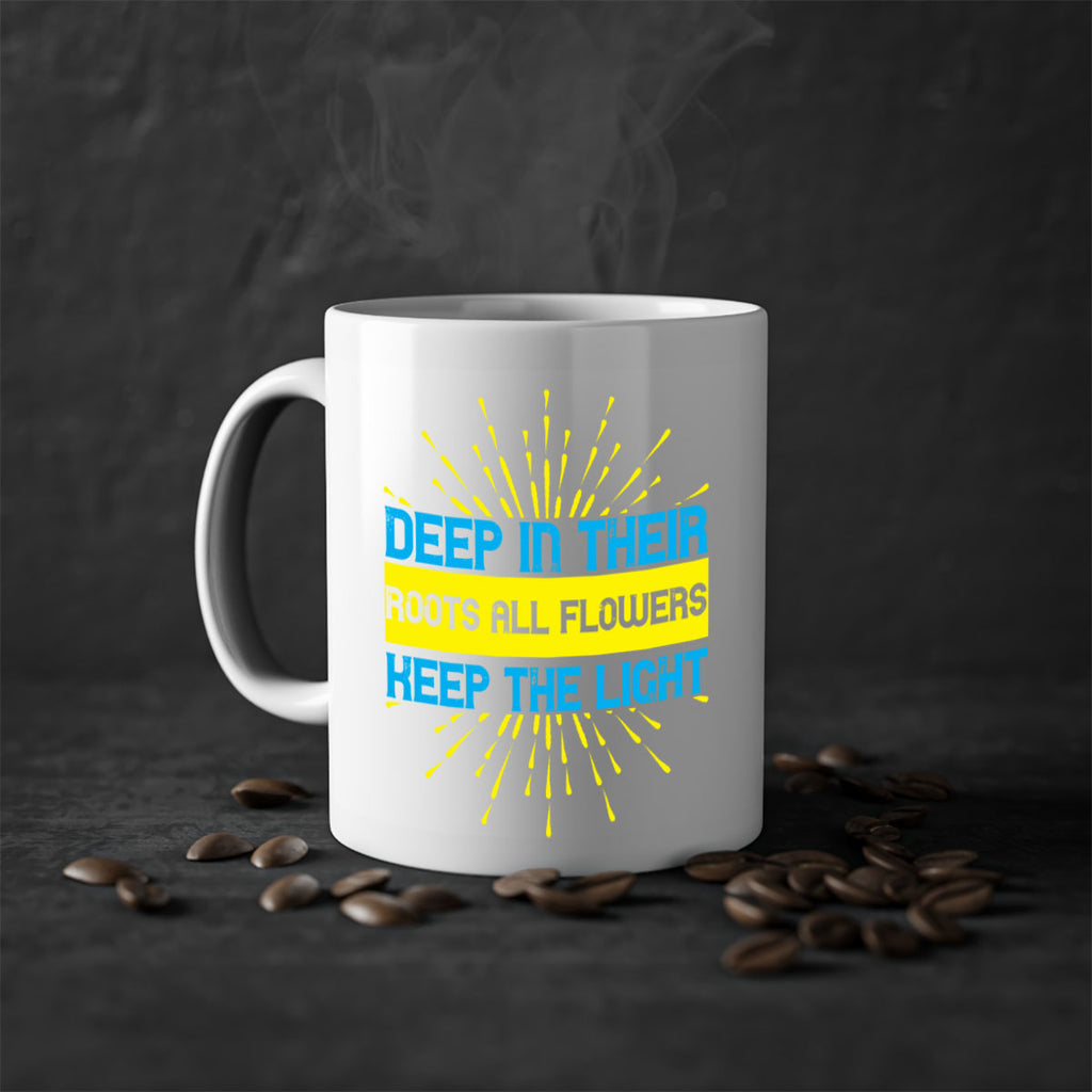 Deep in their roots all flowers keep the light Style 47#- Self awareness-Mug / Coffee Cup