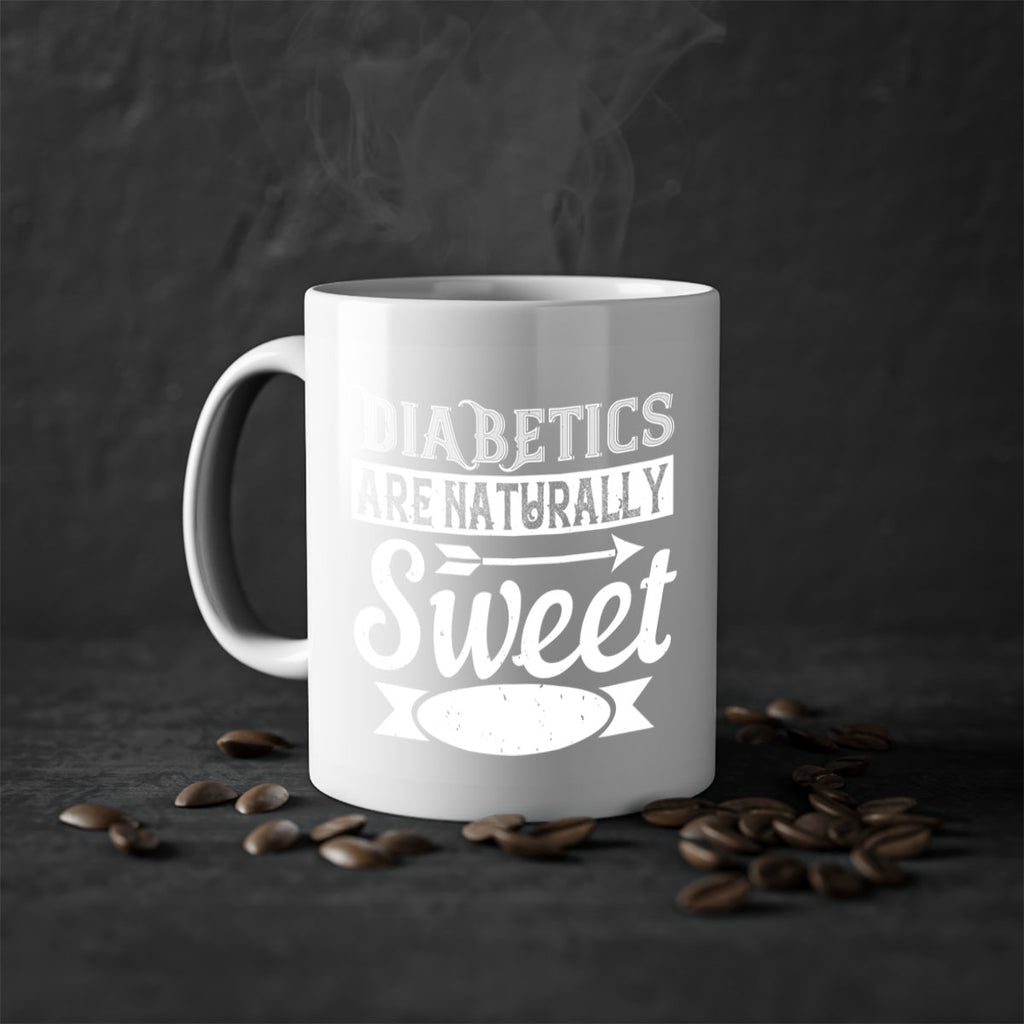 Diabetics Are Naturally Sweet Style 41#- diabetes-Mug / Coffee Cup