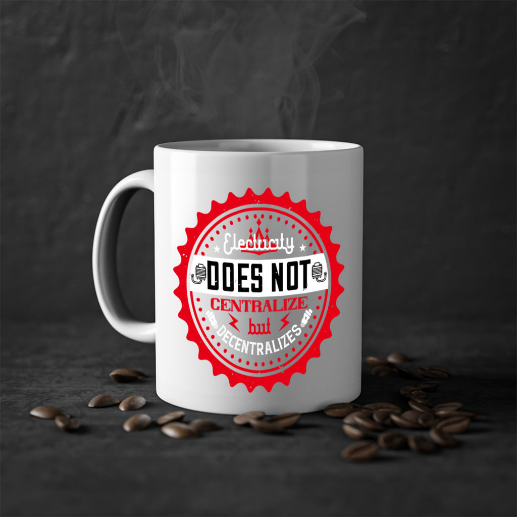 Electricity does not centralize but decentralizes Style 50#- electrician-Mug / Coffee Cup