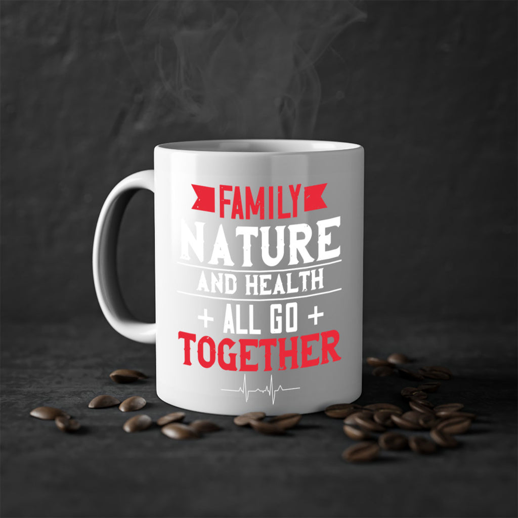 Family nature and health all go together Style 49#- World Health-Mug / Coffee Cup