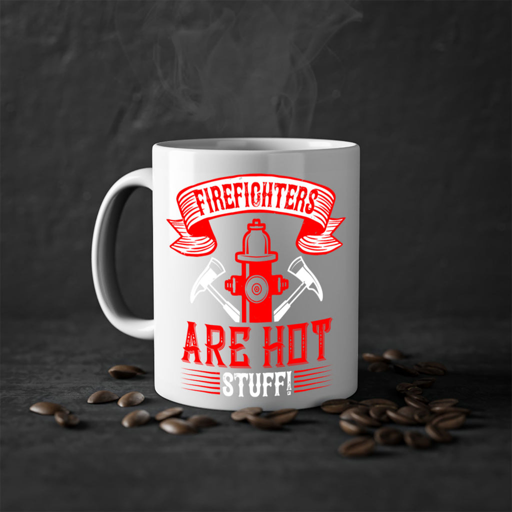Firefighters are hot stuff Style 77#- fire fighter-Mug / Coffee Cup