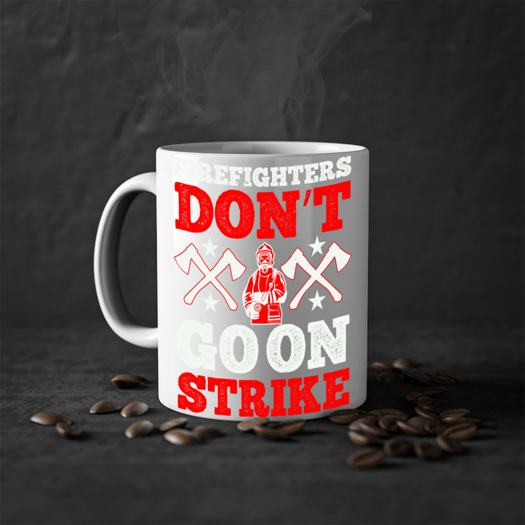 Firefighters don’t go on strike Style 74#- fire fighter-Mug / Coffee Cup