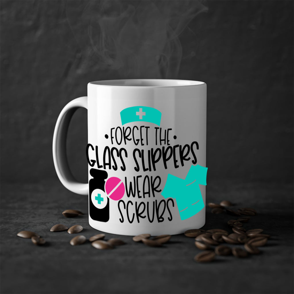 Forget The Glass Slippers Wear Scrubs Style Style 186#- nurse-Mug / Coffee Cup