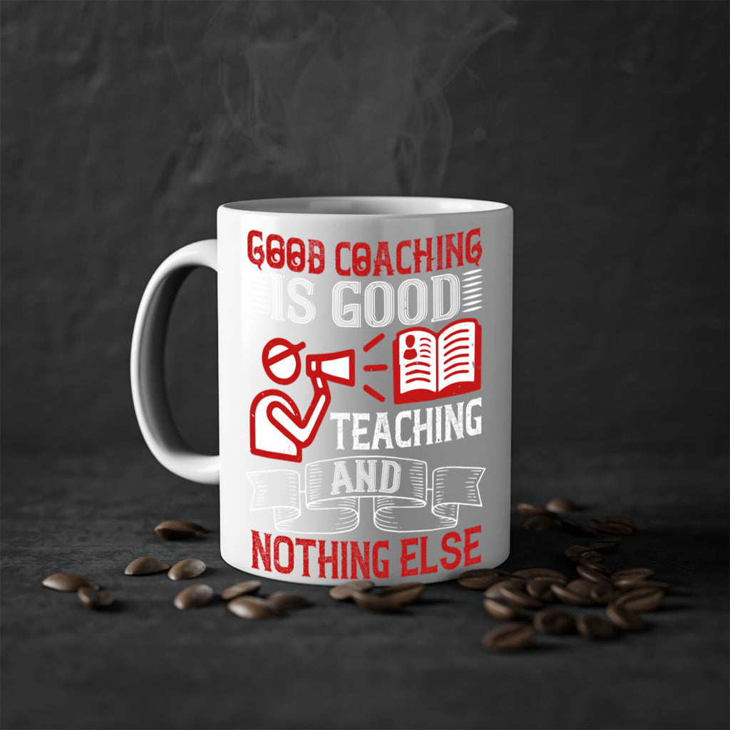 Good coaching is good teaching and nothing else Style 35#- dentist-Mug / Coffee Cup