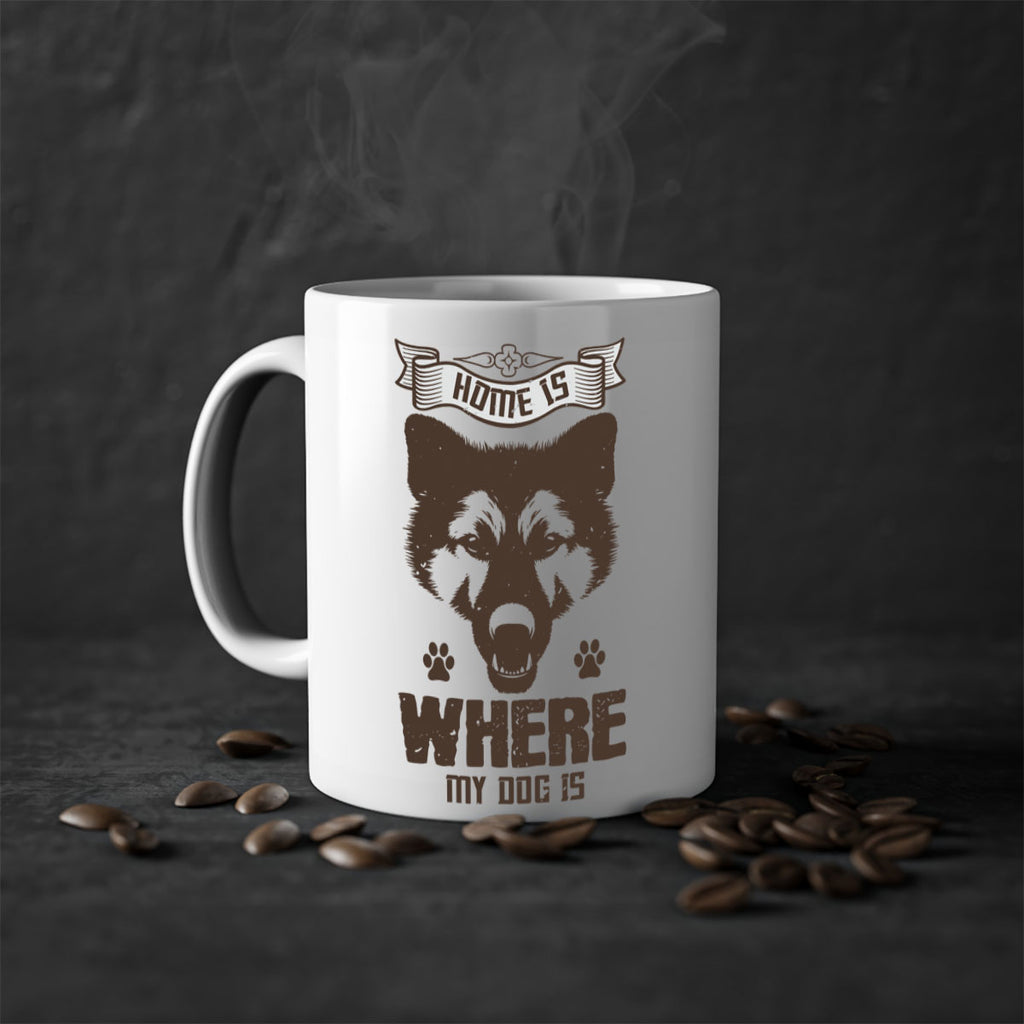 Home Is Where My Dog Is Style 202#- Dog-Mug / Coffee Cup