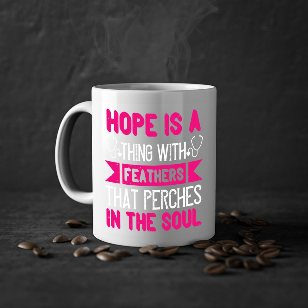 Hope is a thing with feathers that perches in the soul Style 322#- nurse-Mug / Coffee Cup
