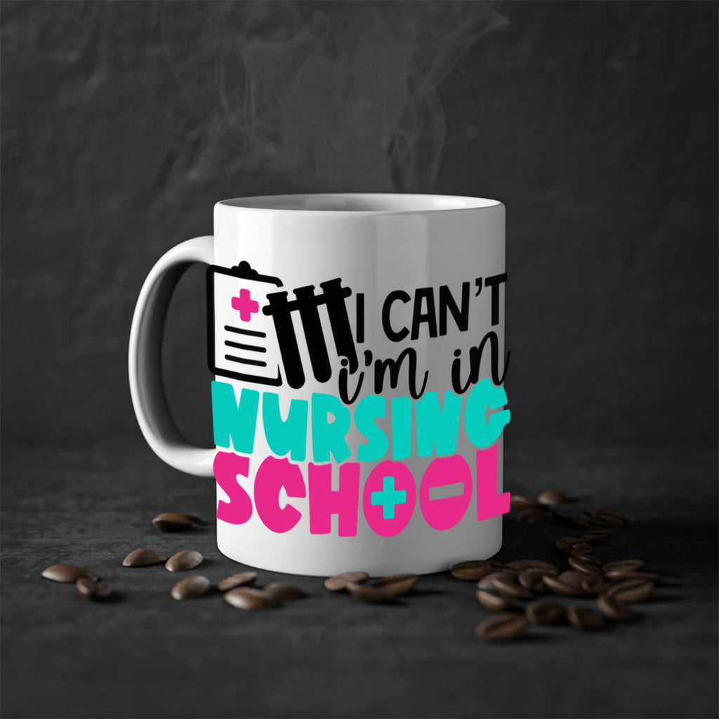 I Cant Im In Nursing School Style Style 177#- nurse-Mug / Coffee Cup