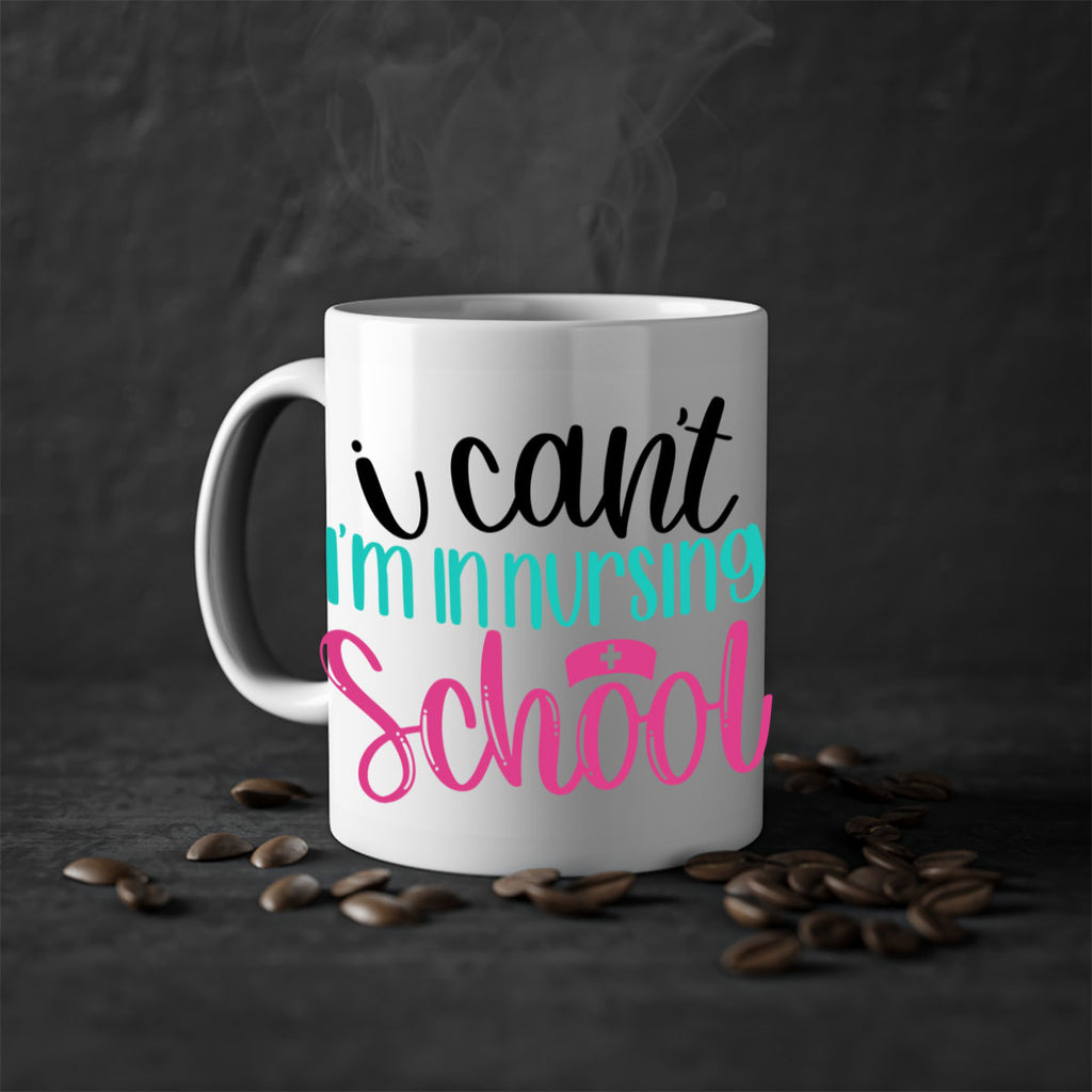 I Cant Im In Nursing School Style Style 178#- nurse-Mug / Coffee Cup