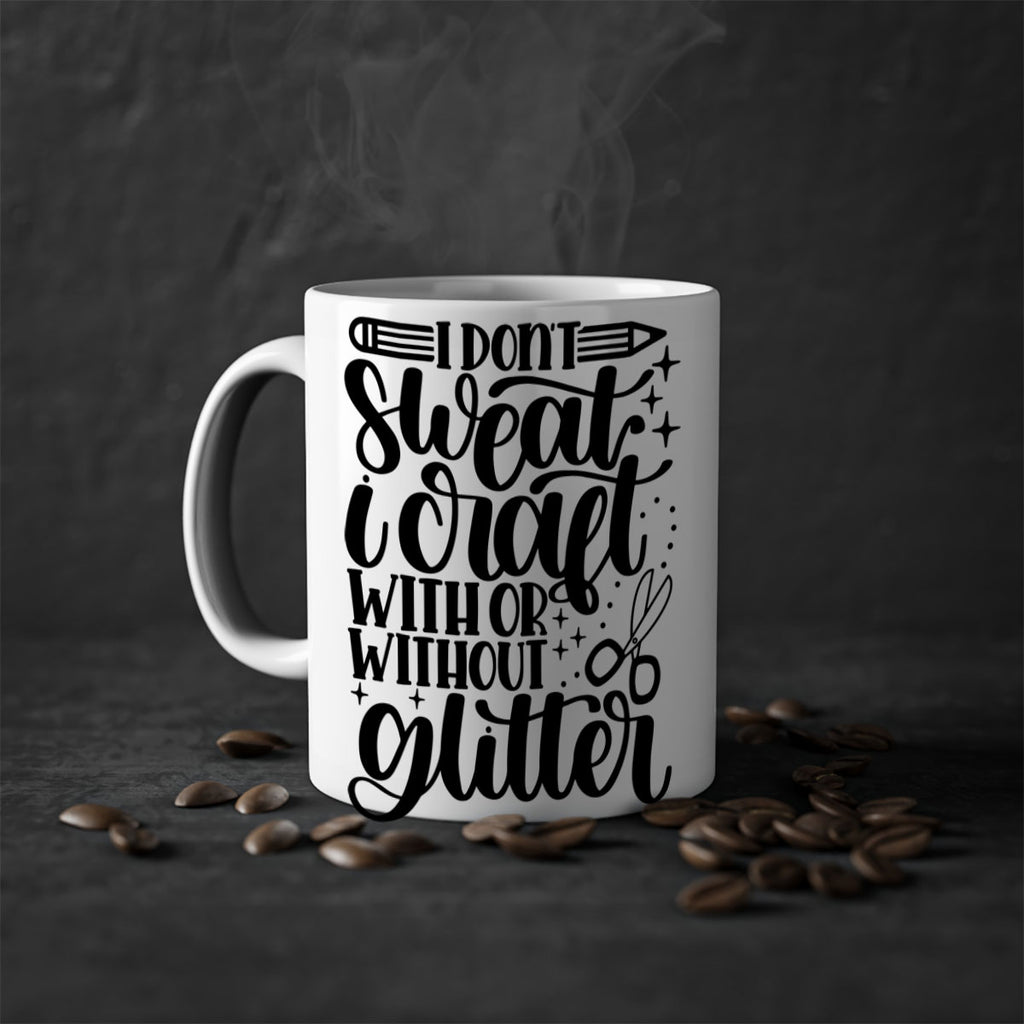I Dont Sweat I Craft With 23#- crafting-Mug / Coffee Cup