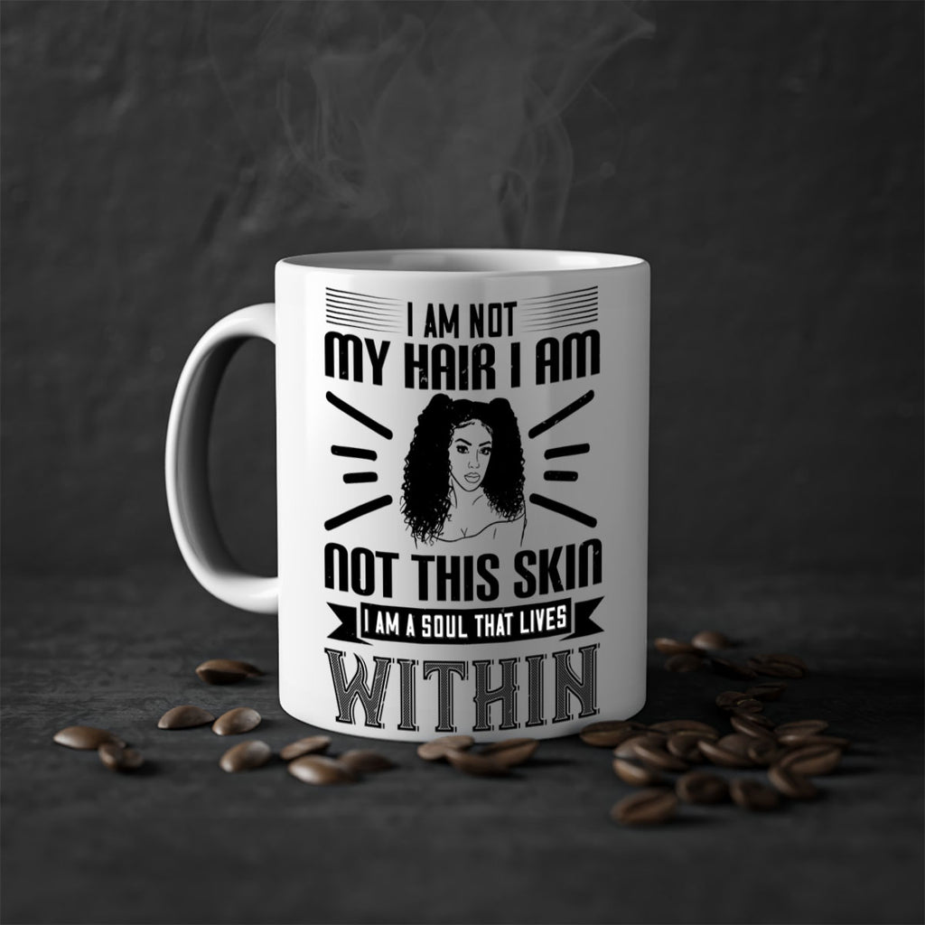 I am not my hair I am not this skin I am a soul that lives within Style 30#- Afro - Black-Mug / Coffee Cup
