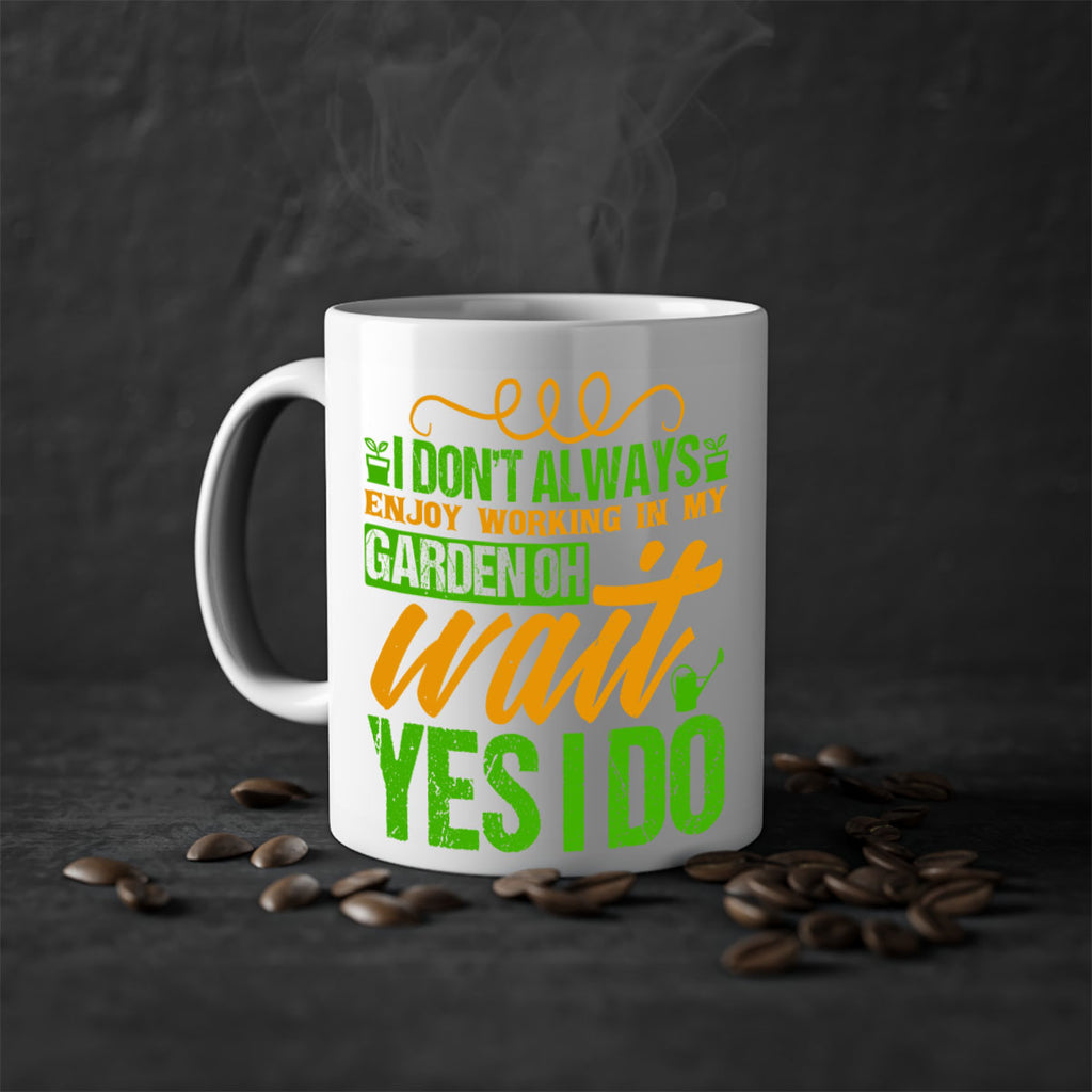 I dont always enjoy working is my garden 57#- Farm and garden-Mug / Coffee Cup
