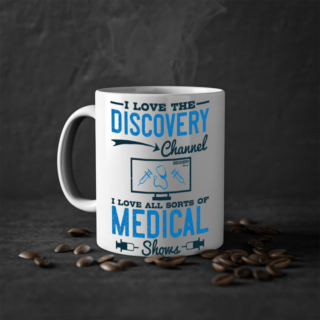 I love the Discovery Channel I love all sorts of medical shows Style 44#- medical-Mug / Coffee Cup
