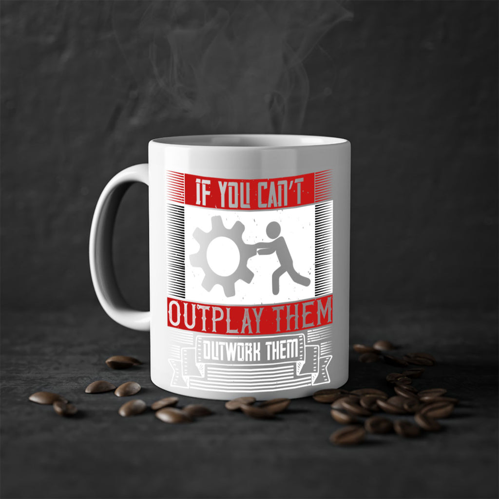 If you can’t outplay them outwork them Style 31#- dentist-Mug / Coffee Cup