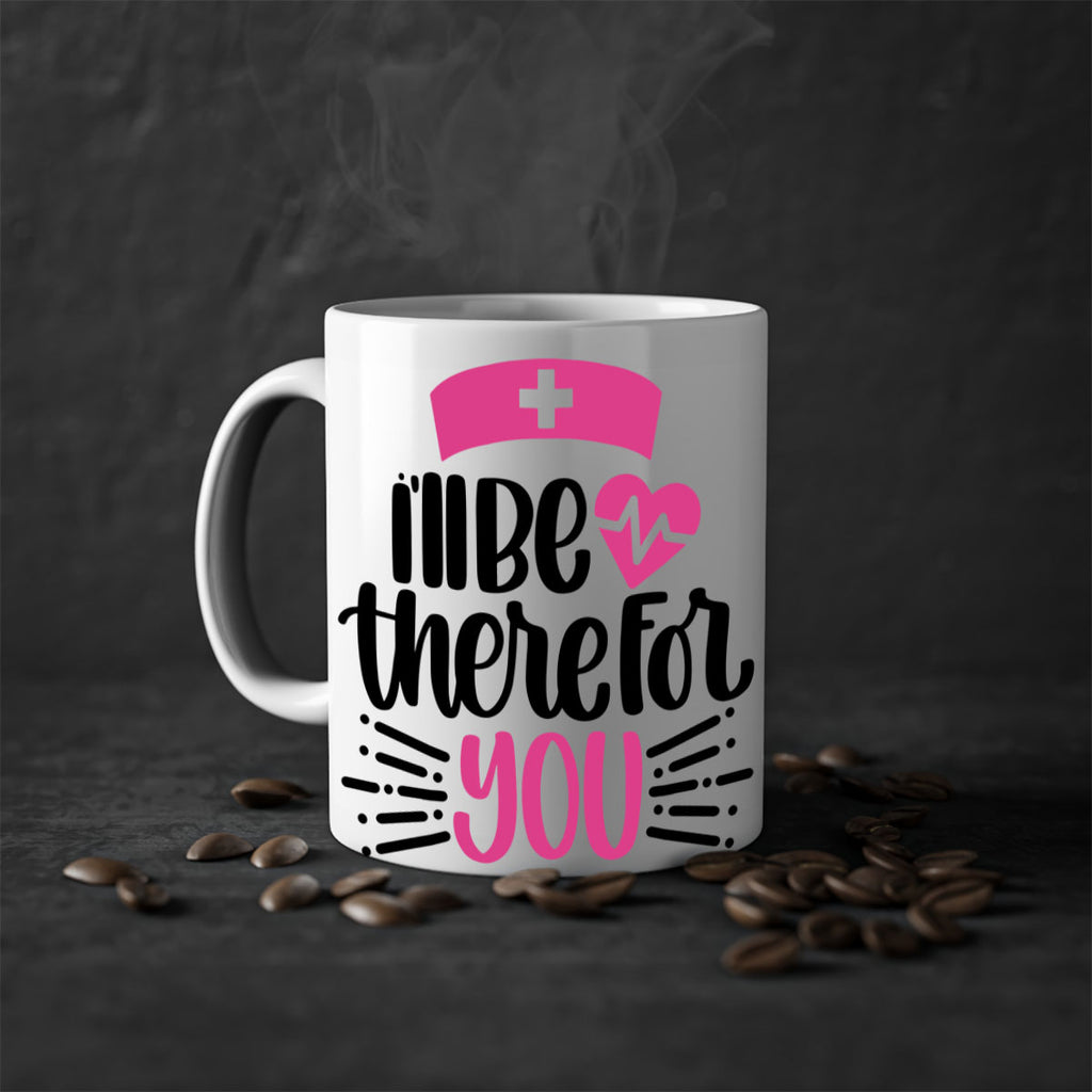 Ill Be There For You Style Style 161#- nurse-Mug / Coffee Cup