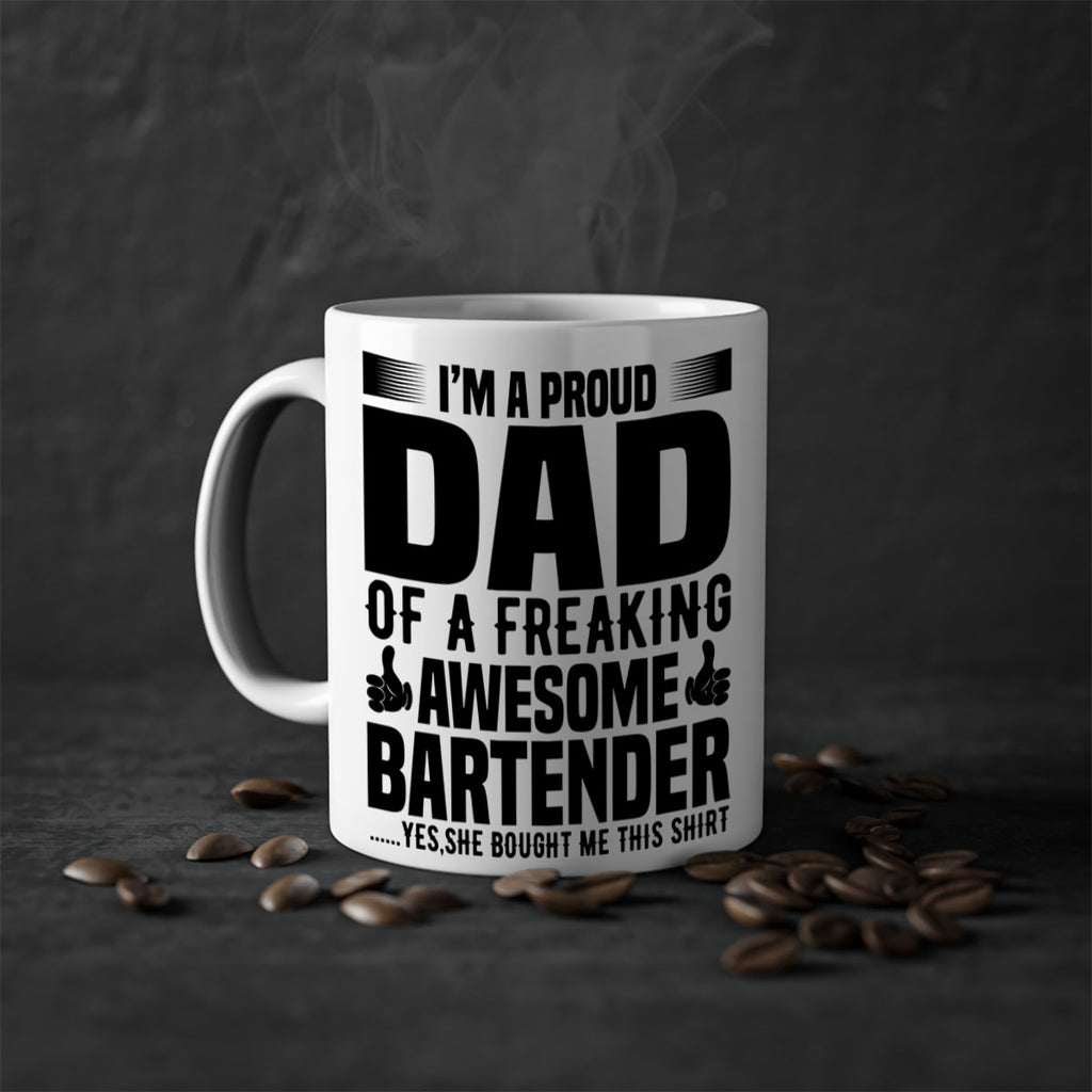 Im a proud dad Style 19#- bartender-Mug / Coffee Cup