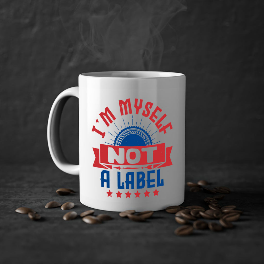 Im myself not a label Style 15#- 4th Of July-Mug / Coffee Cup