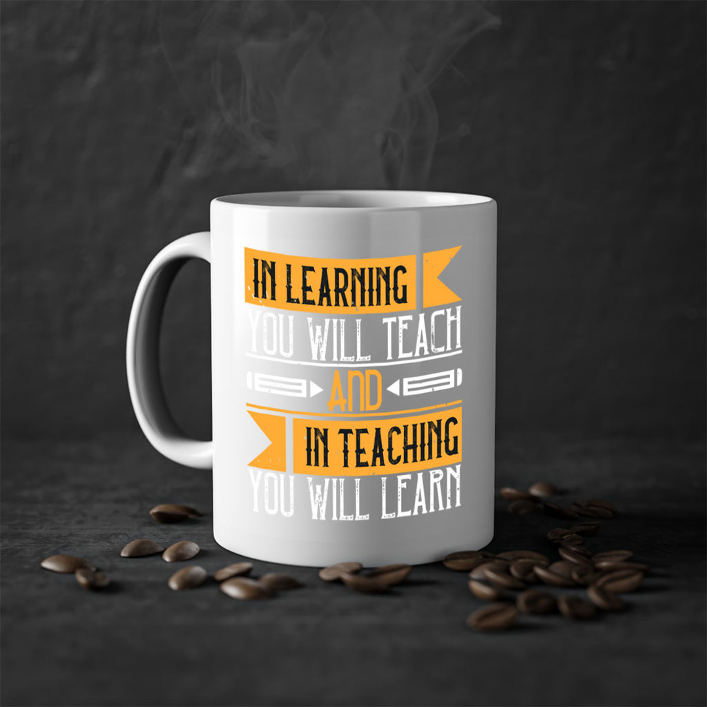 In learning you will teach and in teaching you will learn Style 98#- teacher-Mug / Coffee Cup