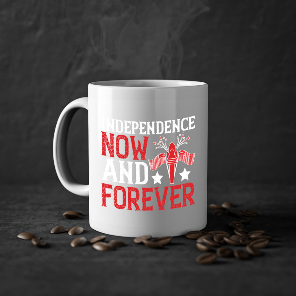 Independence now and forever Style 122#- 4th Of July-Mug / Coffee Cup