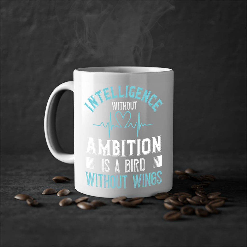 Intelligence without ambition is a bird without wings Style 309#- nurse-Mug / Coffee Cup
