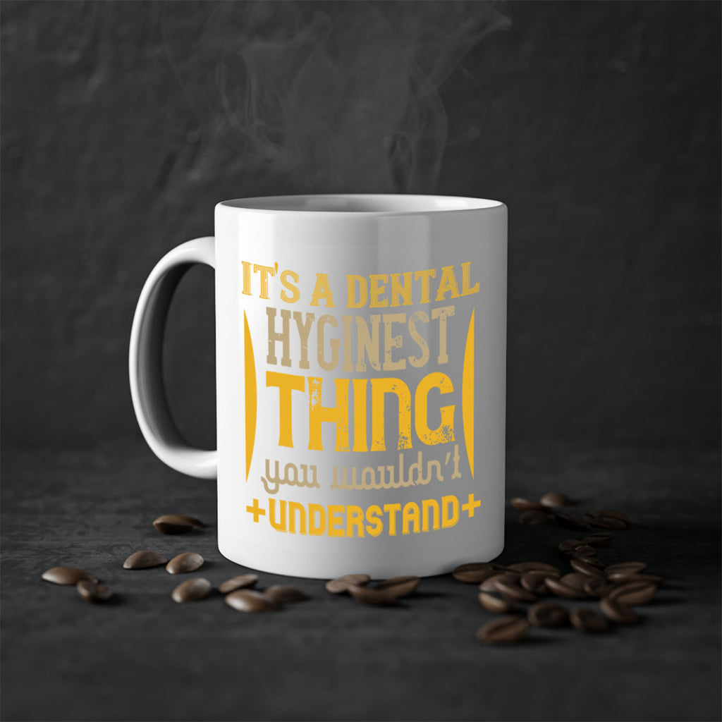 Its a dental hyginest Style 30#- dentist-Mug / Coffee Cup