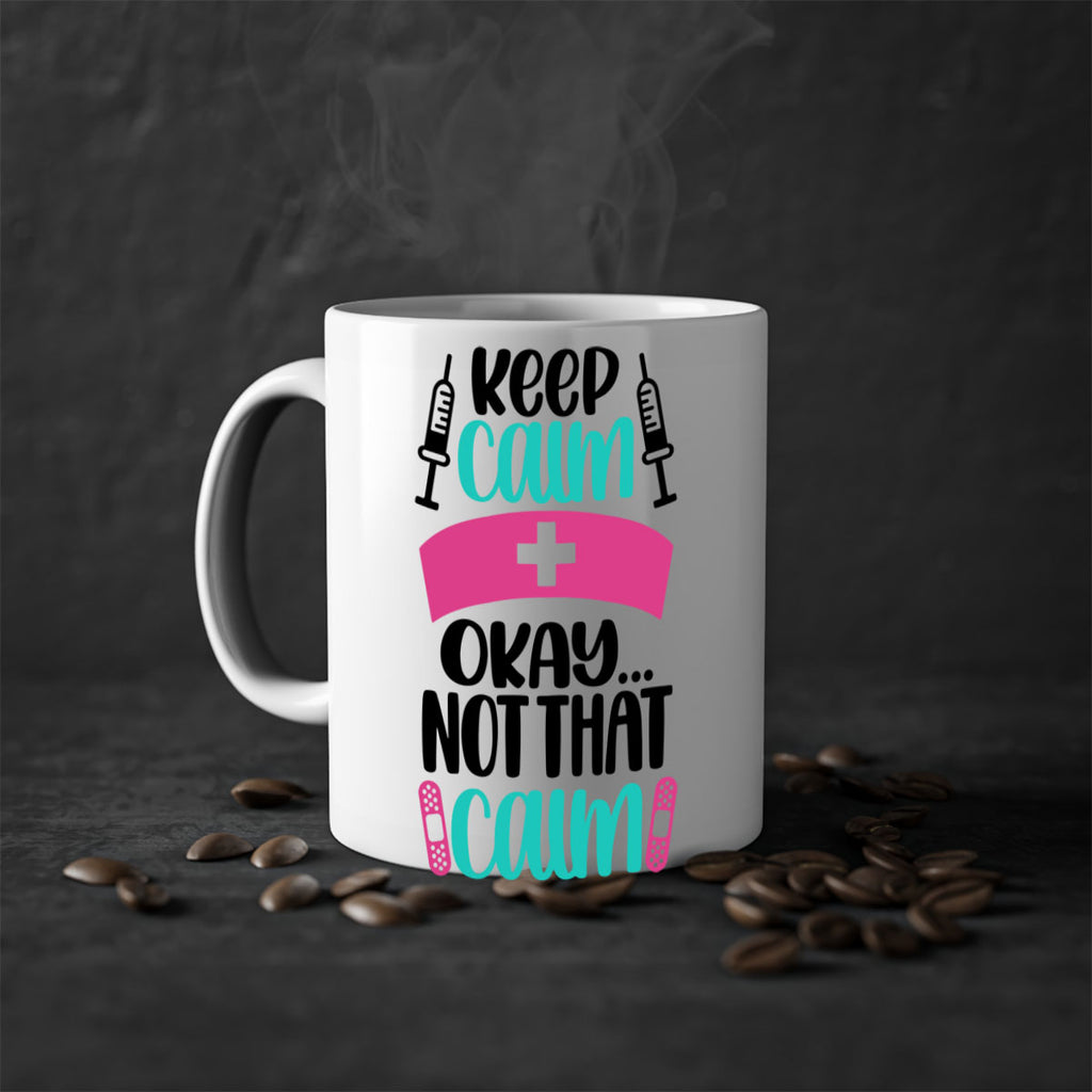 Keep Calm Okay Not Style Style 145#- nurse-Mug / Coffee Cup