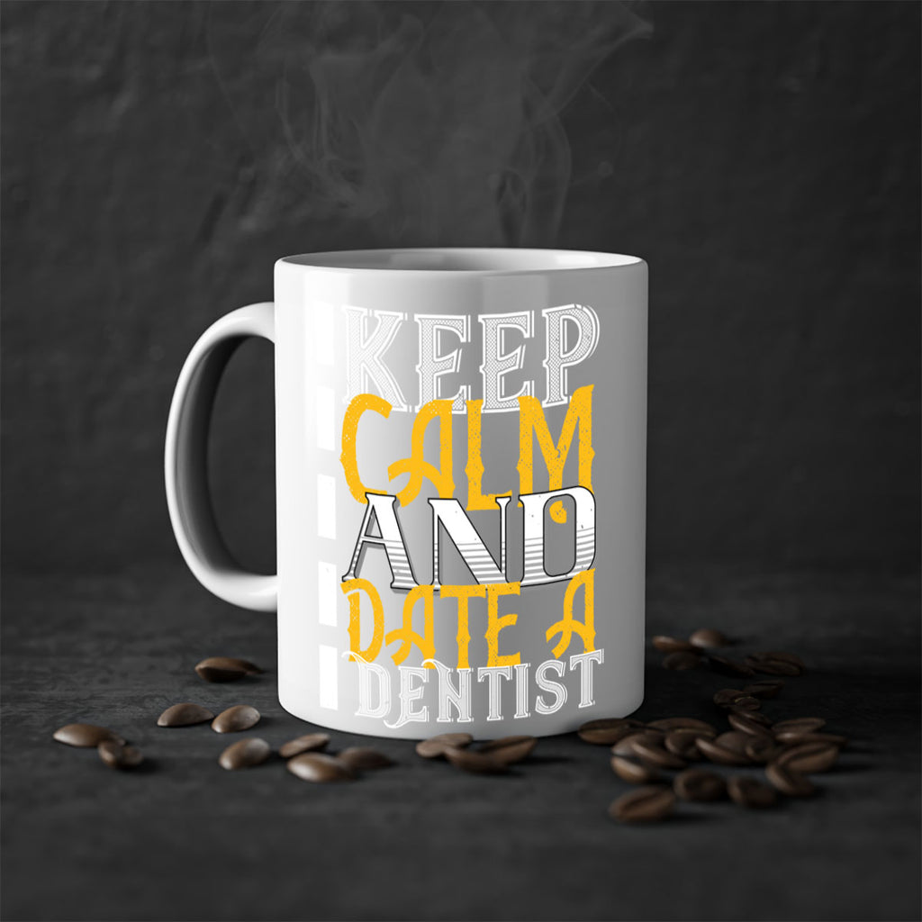 Keep calm and date a dentist Style 29#- dentist-Mug / Coffee Cup