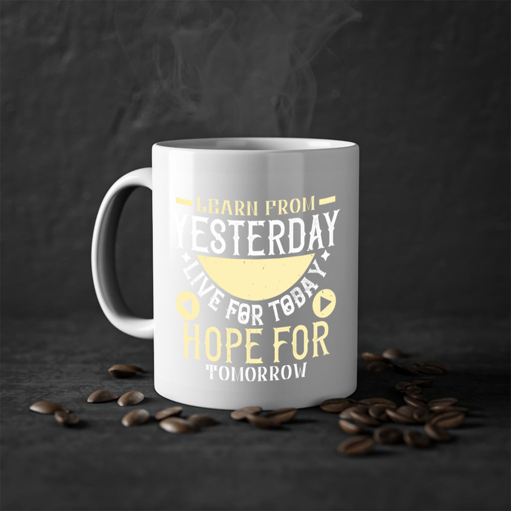 Learn from Yesterday Live for Today Hope for Tomorrow Style 22#- diabetes-Mug / Coffee Cup