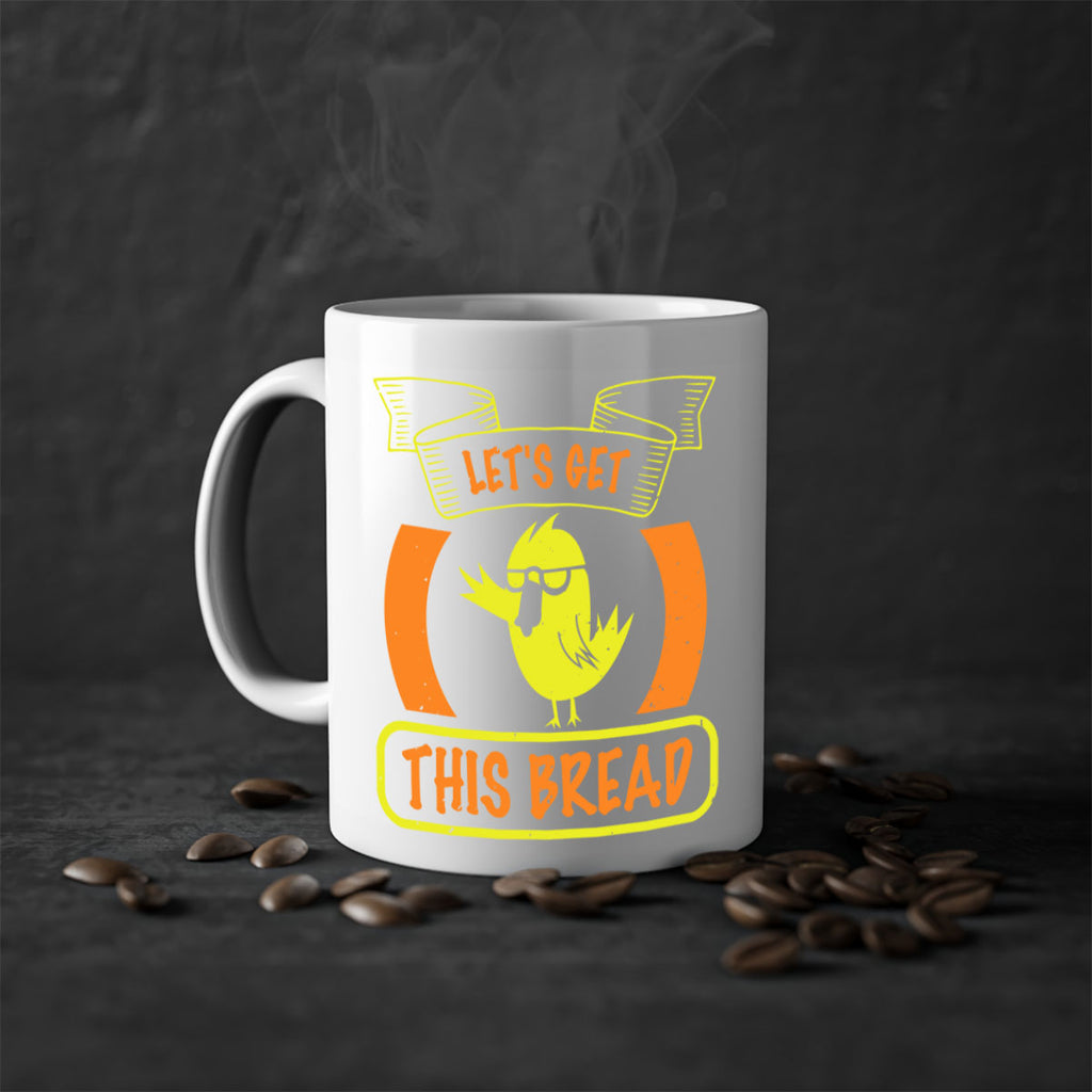 Lets Get This Bread Style 30#- duck-Mug / Coffee Cup