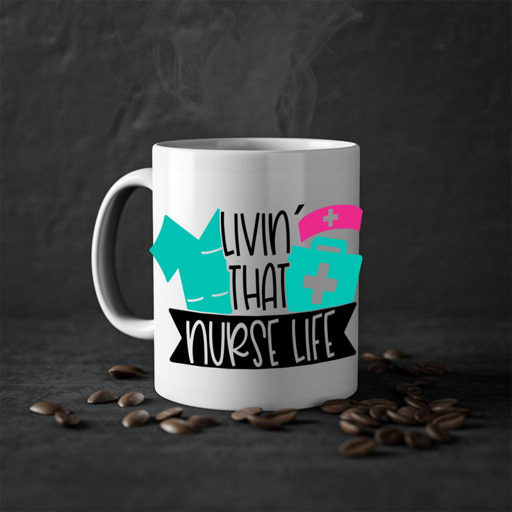 Livin That Nurse Life Style Style 139#- nurse-Mug / Coffee Cup