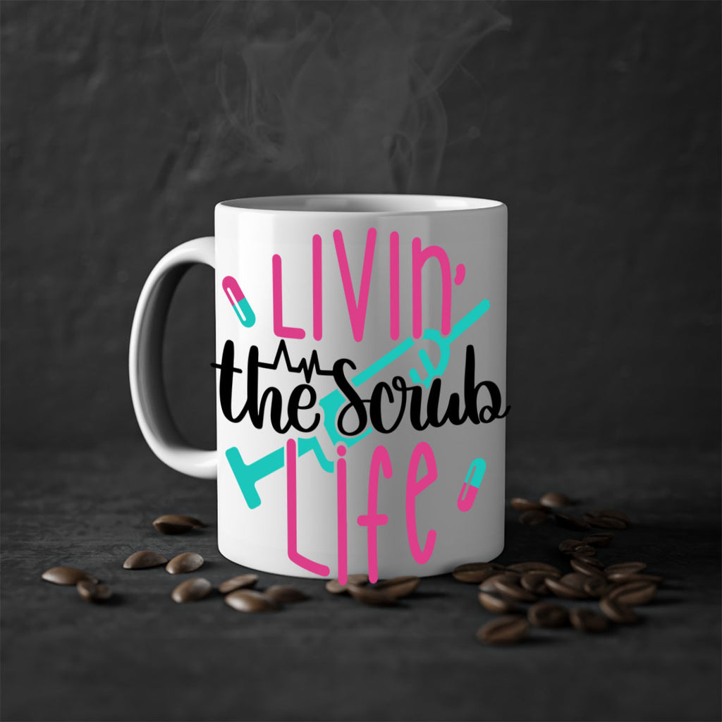 Livin The Scrub Life Style Style 137#- nurse-Mug / Coffee Cup